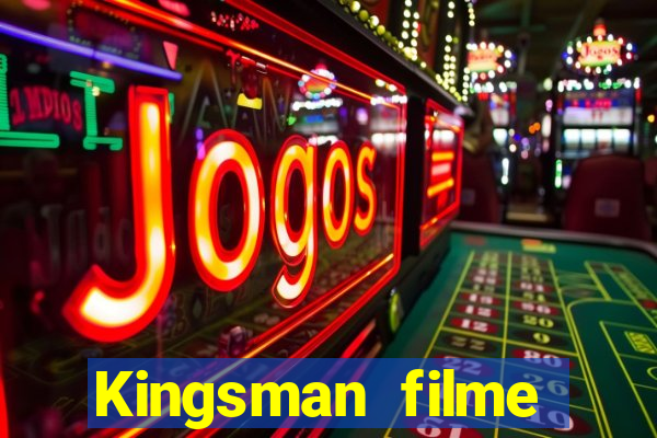 Kingsman filme completo dublado superflix